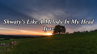 Iyaz  Replay Lyrics  quot Shawtys like a melody in my head quot  replay iyaz [upl. by Eednahs]