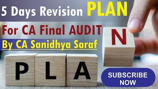 5 days Revision Plan for CA Final Audit  Masterplan for CA Final Audit by CA Sanidhya Saraf [upl. by Ballinger]