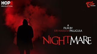 NIGHTMARE  Latest Telugu Short Film 2019  By Sri Harsha Palugula  TeluguOne [upl. by Padraic]