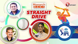 LIVE  Monarch Mart Straight Drive  IPL 2022  T Sports [upl. by Perseus]