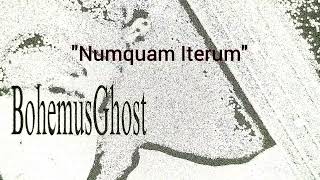 BohemusGhost  Nulla Consolatio Quando Respicit  Numquam Iterum Post Punk [upl. by Elwood]