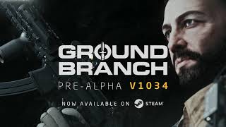 GROUND BRANCH  V1034 Launch Trailer [upl. by Boggs]