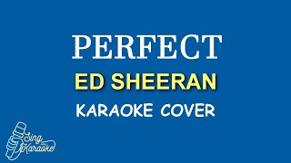 PERFECT  ED SHEERAN KARAOKE [upl. by Hildick]