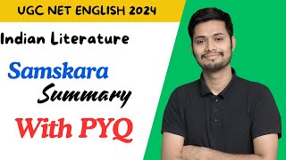 Samskara Summary  Indian Literature  With PYQ UGC NET English [upl. by Veronica]