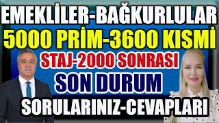 EmekliBağkurlu5000 Prim3600 KısmiStaj2000 Sonrası Son DurumSorularınız Cevapları [upl. by Carr820]