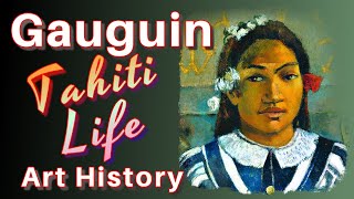 Paul Gauguin 101 Tahiti Painting Style Technique Biography of Modern Art History Documentary Lesson [upl. by Favianus29]