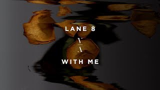 Lane 8  With Me [upl. by Annait]