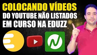 Como Colocar Vídeos não Listados do YouTube nos seus Cursos da Eduzz na Área de Membros Nutror [upl. by Tnecniv]