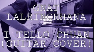 Gnat Lalrinchhana  I tello chuan guitar cover [upl. by Leber]