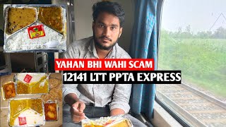 12141 Ltt Patliputra Express Train Journey😶Yahan V Bill Ka Scam [upl. by Eltsirc667]