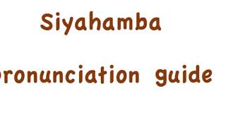 Siyahamba  pronunciation guide [upl. by Dole]