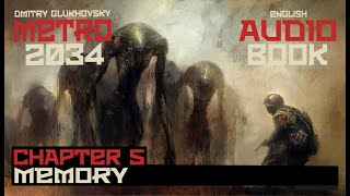 Metro 2034 Audiobook Chapter 5 Memory  Post Apocalyptic Novel by Dmitry Glukhovsky [upl. by Clovis]