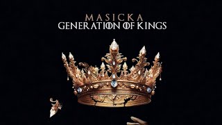 Masicka  Generation Of Kings Full Album [upl. by Nyleve642]