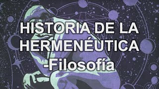 Historia de la Hermenéutica  Filosofía  Educatina [upl. by Nirik287]