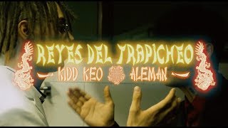 Alemán  Reyes Del Trapicheo Ft Kidd Keo Video Oficial [upl. by Moule]