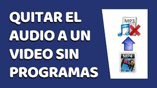 Cómo Quitar el Audio a Un Vídeo Sin Programas [upl. by Gainer517]