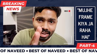 BEST OF NAVEED Ft Tanmay Bhat  Part 4 [upl. by Cyril749]