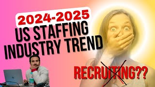 😱😰😱What About US Staffing in 2024 amp 2025 US Staffing Trend For Recruiters amp Bench Sales [upl. by Loseff]