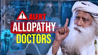 Allopathy Doctors Practicing Symptomatic Treatment May Become Irrelevant in Future  Sadhguru [upl. by Rocray137]