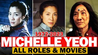 Michelle Yeoh all roles and movies19722023complete list [upl. by Schatz728]