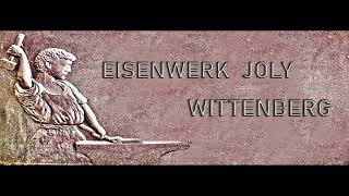 Lutherstadt Wittenberg  EISENWERK JOLY  Trailer [upl. by Esra]