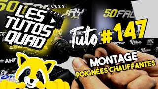 TUTO QUAD 147  MONTAGE DE POIGNÉES CHAUFFANTES [upl. by Euqor676]