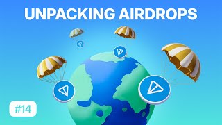 Free Tokens Big Impact  Unpacking Airdrops  TON Learn 14 [upl. by Chrisman]