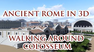 Walking around COLOSSEUM  Virtual Ancient Rome in 3D [upl. by Sehguh766]