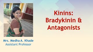 Kinins Bradykinin amp Antagonists [upl. by Drislane459]