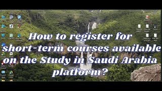 How Register For Short Term Courses Available On The Study In Saudi Arabia Platform [upl. by Leal]