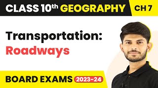 Transportation Roadways  Lifelines of National Economy  Class 10 Geography Chapter 7 202324 [upl. by Gardie]