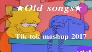 ☆old songs tik tok mashup 2017 not clean ☆ 1 [upl. by Francklin]