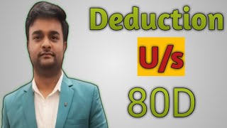 Section 80D Of Income Tax Act I Medical Insurance Premium Deduction Limit Us 80D [upl. by Enaz]