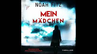 Noah Fitz  Mein Mädchen  Krimis Thriller Hörbuch [upl. by Aicre917]