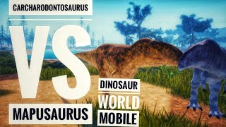 Carcharodontosaurus VS Mapusaurus In Dinosaur world Mobile Ultimate 1v1 [upl. by Ramirolg]