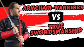 ArmchairWarriors vs True Swordsmanship Critical Analysis [upl. by Still]