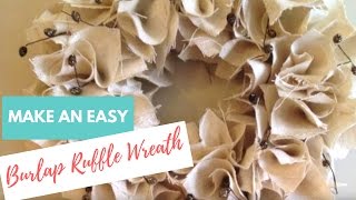 Easy Burlap Ruffle Wreath Tutorial [upl. by Kcyrred410]