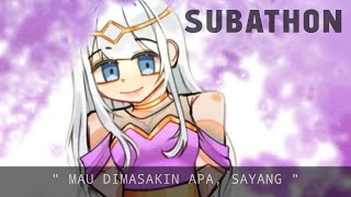 「 SUBATHON 」quot MAU DIMASAKIN APA SAYANG quot [upl. by Mlawsky]