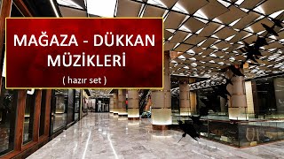 Mağazada Dükkanda Alışveriş Merkezinde Dinlenen Müzikler 2019 Hazır Set [upl. by Marl]