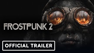 Frostpunk 2  Official Launch Trailer [upl. by Cope342]