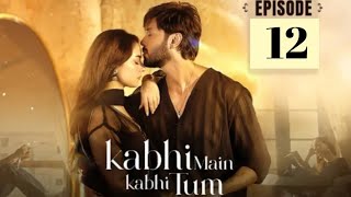 Kabhi Main Kabhi Tum Episode 12 Full Story Kabhi Main Kabhi Tum Episode 13 Teaser Ary Digital Drama [upl. by Fabri]