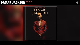 Damar Jackson  Believe Official Audio [upl. by Tuck250]