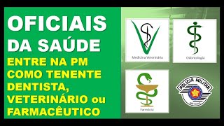 SEJA TENENTE DENTISTA VETERINÁRIO ou FARMACÊUTICO DA POLÍCIA MILITAR SP  PMESP OFICIAL [upl. by Jamey]