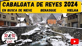 Reyes Magos 2024 en Benasque  actualización Estacionar y Pernoctar en Vielha [upl. by Hort792]