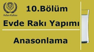 Evde Rakı Yapımı  Anasonlama [upl. by Dulcie372]