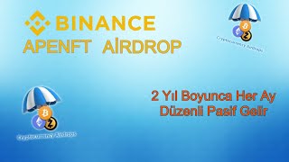 Binance APENFT Airdrop  2 YILLIK PASİF GELİR  Bitcoin Analiz [upl. by Eilyk550]