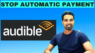 How to cancel audible membership  Stop Automatic payment in Amazon audible [upl. by Deanne6]