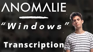 Anomalie  Windows Transcription [upl. by Dorice859]