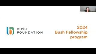 Bush Fellowship Program Informational webinar [upl. by Itak]