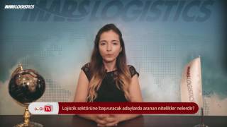 Lojistik sektörüne başvuracak adaylarda aranan nitelikler nelerdir [upl. by Barlow]